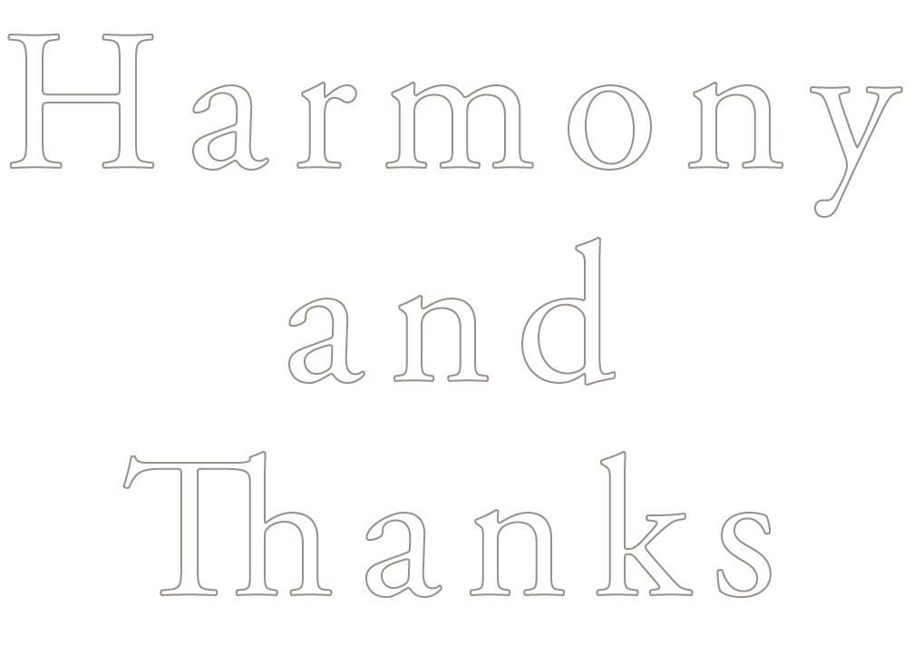 Hamony and Thanks